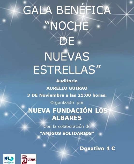 Fotografía del cartel de la Gala Benéfica "Noche de Nuevas Estrellas" en Cieza, que es organizada por la Nueva Fundación Los Albares de Cieza.