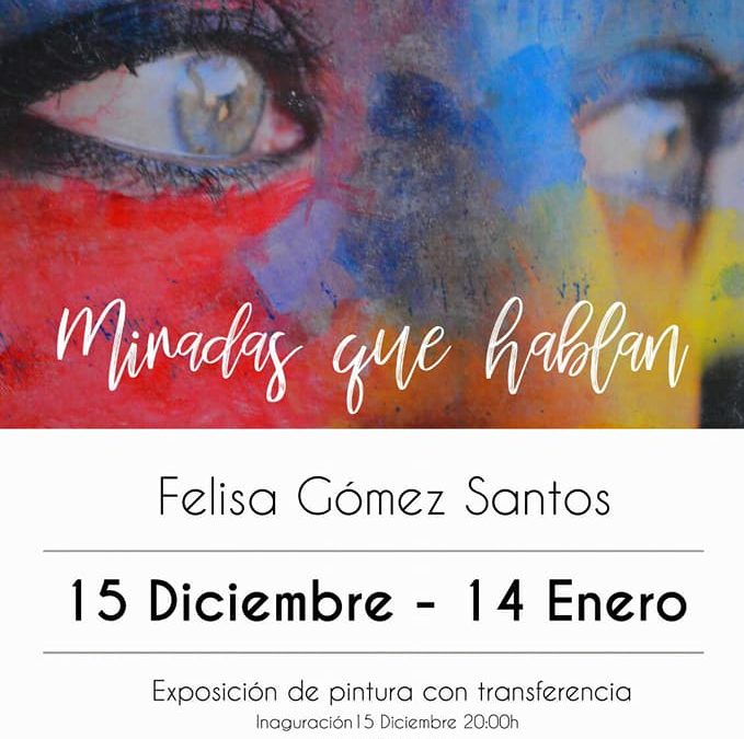 Diseño del Cartel de la exposición Miradas que Hablan de Felisa Gómez.