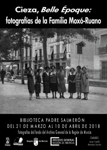 Exposición “Cieza, Belle Époque: fotografías de la Familia Moxó-Ruano” @ Biblioteca Padre Salmerón, Cieza.
