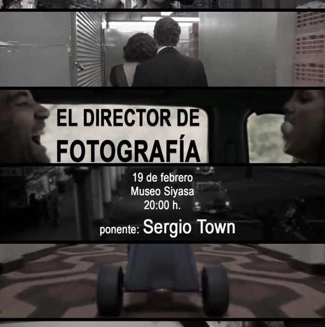 Charla de Sergio Town sobre el Director de Fotografía en el Museo Siyâsa